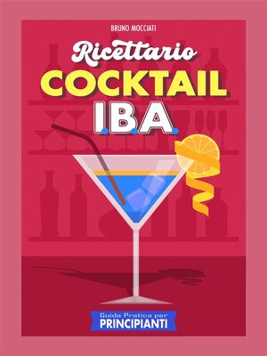 cover image of Guida Pratica per Principianti--Ricettario Cocktail
